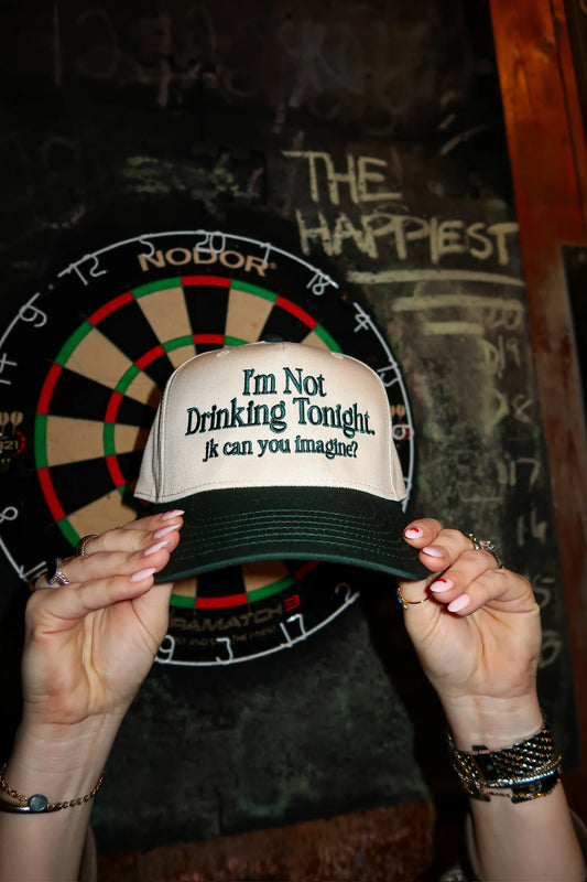 I'm Not Drinking Tonight Hat